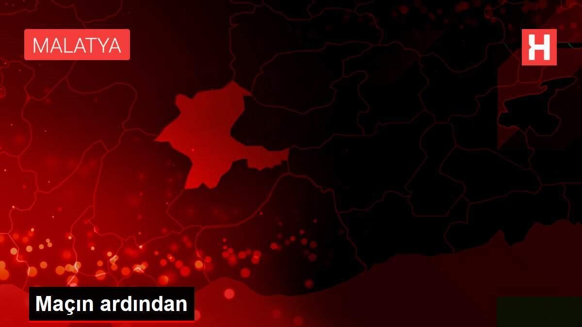 Maçın ardından