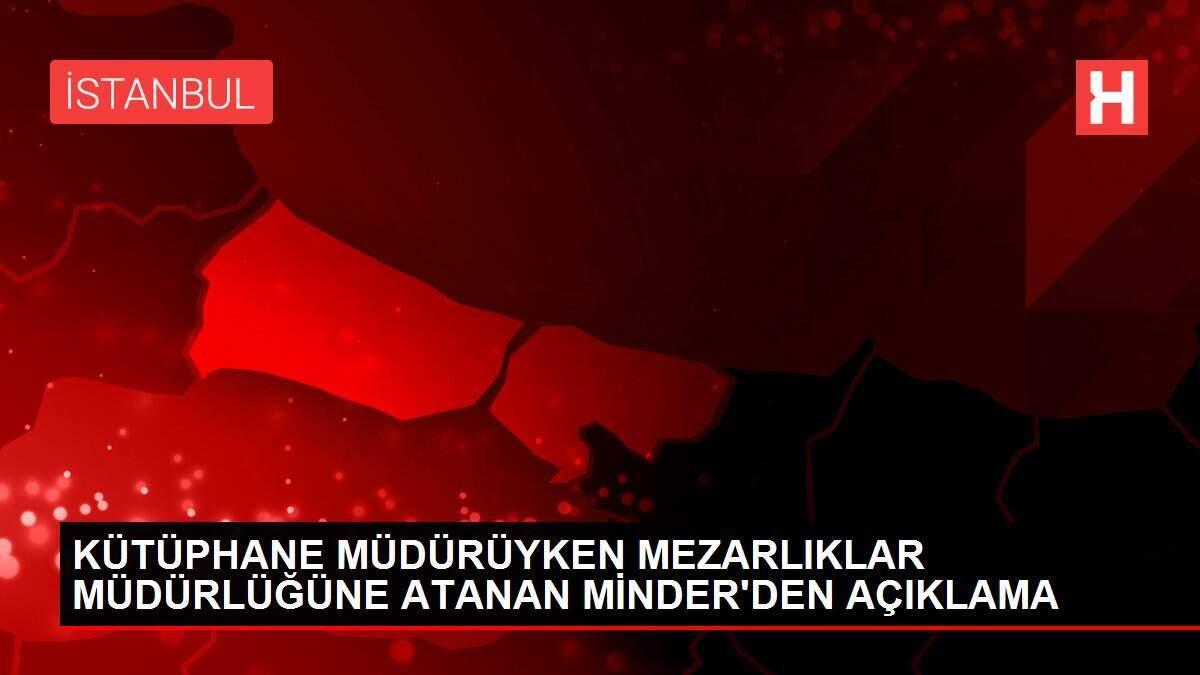 Kutuphane Muduruyken Mezarliklar Mudurlugune Atanan Minder Den Aciklama Haberler