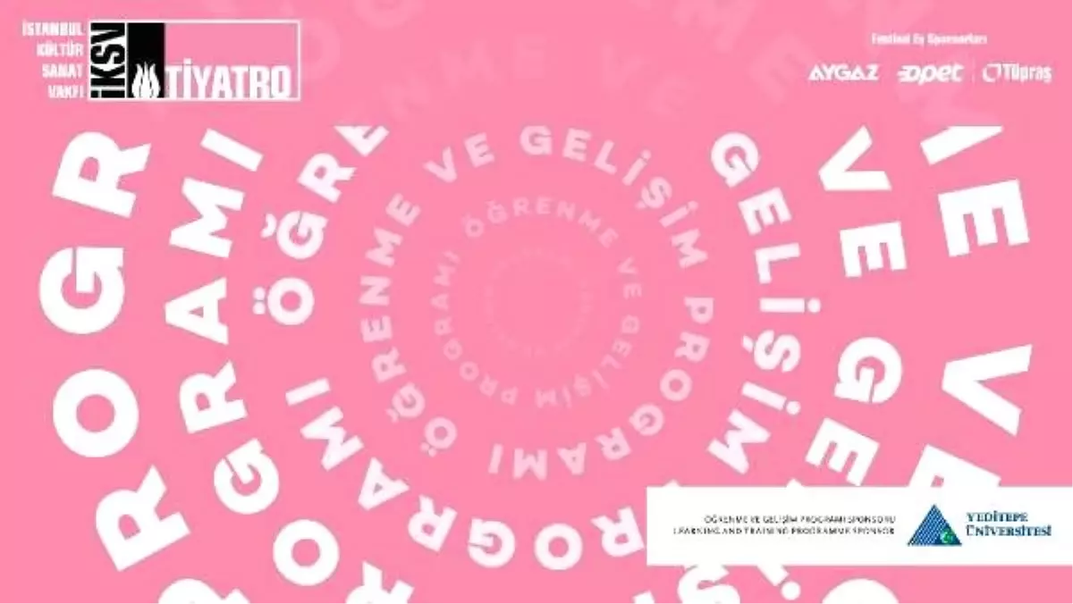 'Öğrenme ve Gelişim Programı' 23. İstanbul Tiyatro Festivali'ne renk katacak