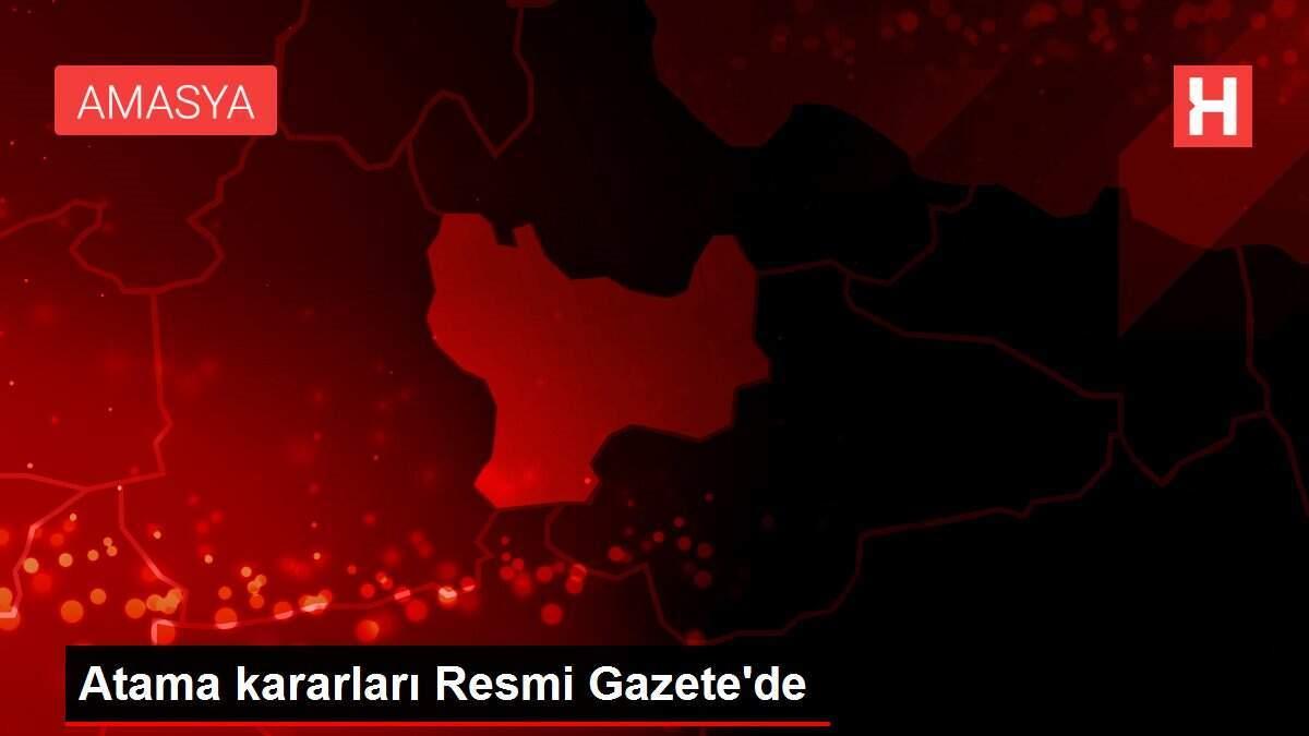 Atama kararları Resmi Gazete'de Atama kararları Resmi Gazete'de