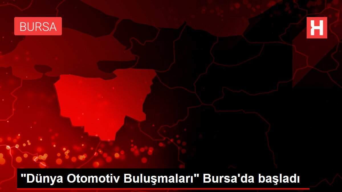 'Dünya Otomotiv Buluşmaları' Bursa'da başladı