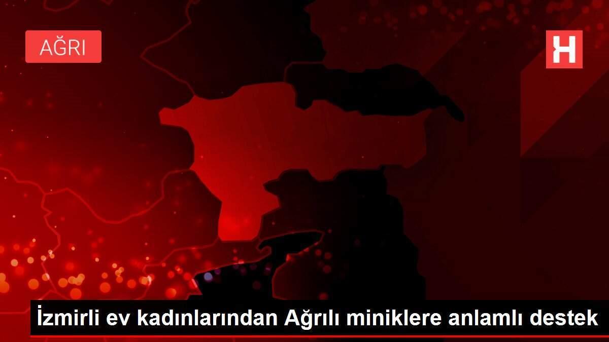 İzmirli ev kadınlarından Ağrılı miniklere anlamlı destek