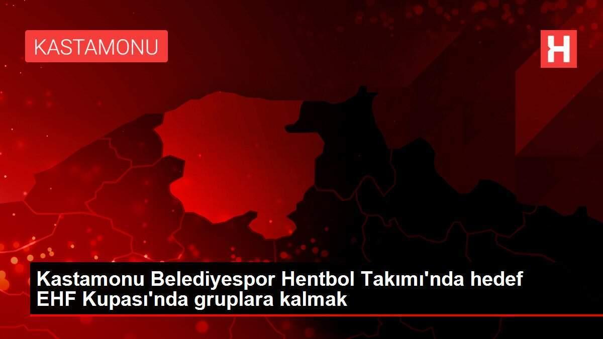 Kastamonu Belediyespor Hentbol Takımı'nda hedef EHF Kupası'nda gruplara kalmak Kastamonu Belediyespor Hentbol Takımı'nda hedef EHF Kupası'nda gruplara kalmak