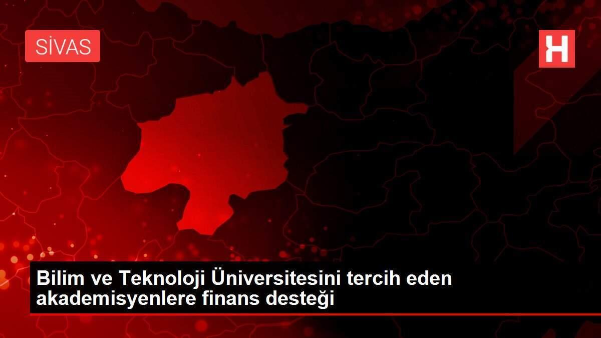 Bilim ve Teknoloji Üniversitesini tercih eden akademisyenlere finans desteği