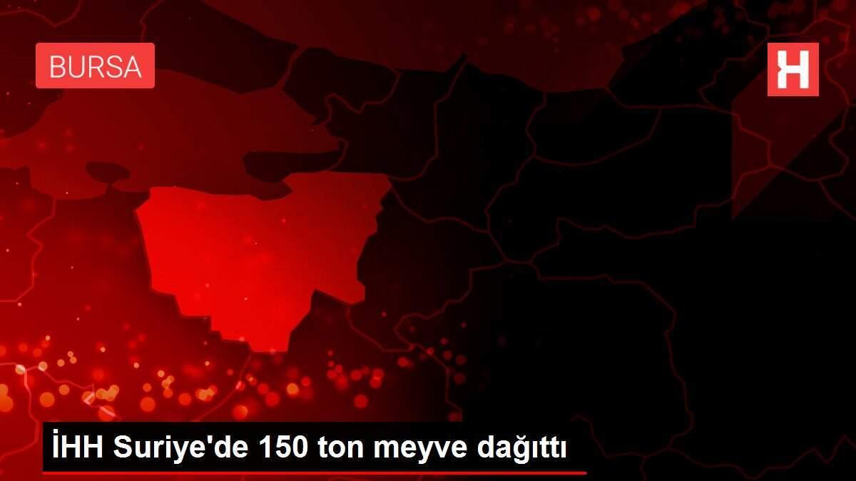 İHH Suriye'de 150 ton meyve dağıttı