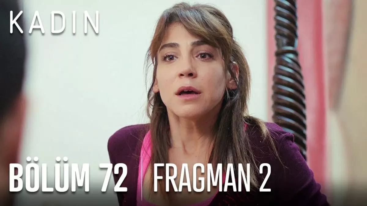 Kadın 72. Bölüm 2. Fragmanı