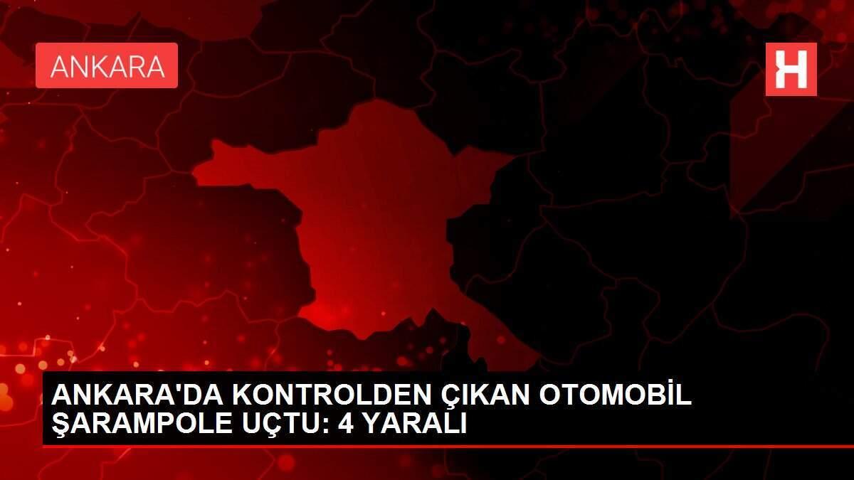 ANKARA'DA KONTROLDEN ÇIKAN OTOMOBİL ŞARAMPOLE UÇTU: 4 YARALI ANKARA'DA KONTROLDEN ÇIKAN OTOMOBİL ŞARAMPOLE UÇTU: 4 YARALI