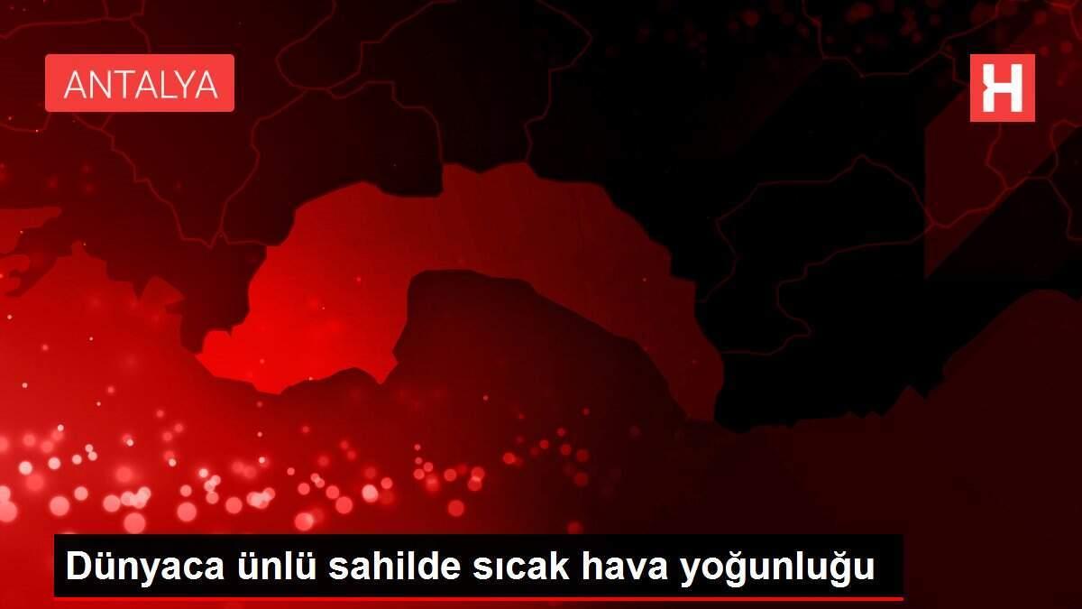 Dünyaca ünlü sahilde sıcak hava yoğunluğu