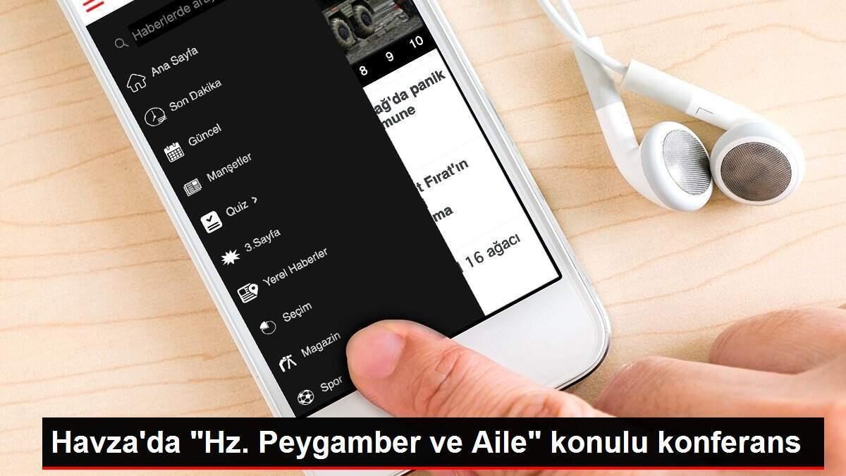 Havza'da 'Hz. Peygamber ve Aile' konulu konferans