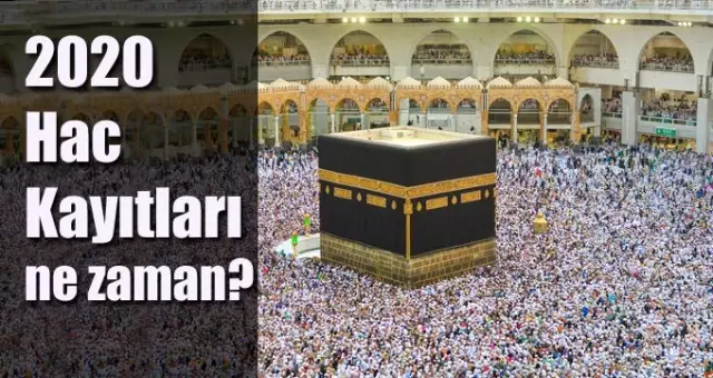 2020 Hac kayıtları başladı mı? Hac ön kayıt nasıl yapılır, başvuru şartları neler? Hac fiyatları 2020 Diyanet