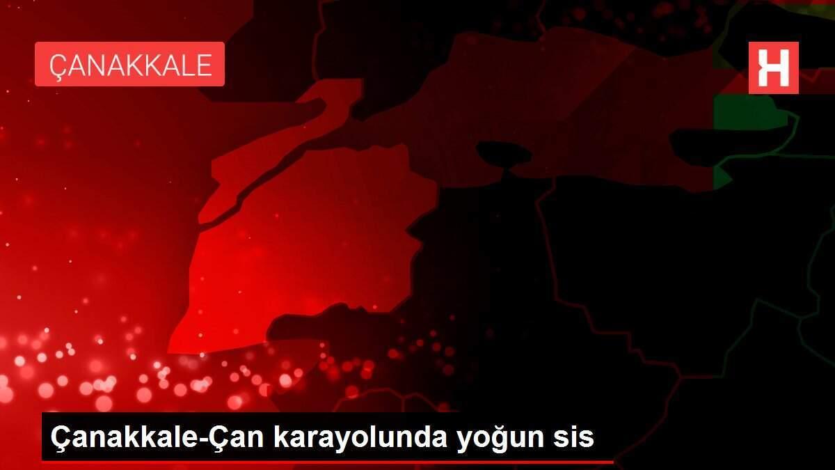 Çanakkale-Çan karayolunda yoğun sis