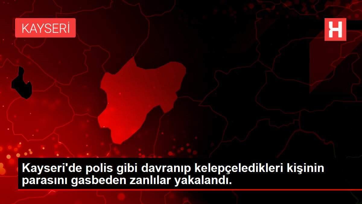 Kayseri'de polis gibi davranıp kelepçeledikleri kişinin parasını gasbeden zanlılar yakalandı.