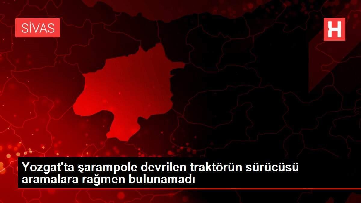 Yozgat'ta şarampole devrilen traktörün sürücüsü aramalara rağmen bulunamadı