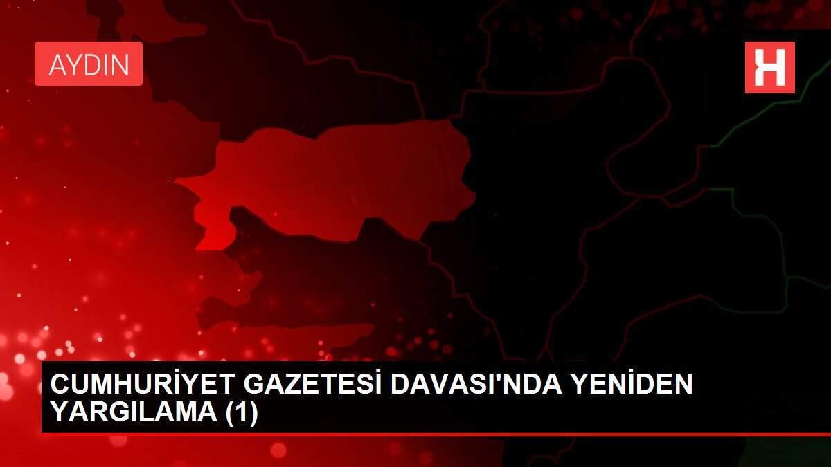 CUMHURİYET GAZETESİ DAVASI'NDA YENİDEN YARGILAMA (1) CUMHURİYET GAZETESİ DAVASI'NDA YENİDEN YARGILAMA (1)