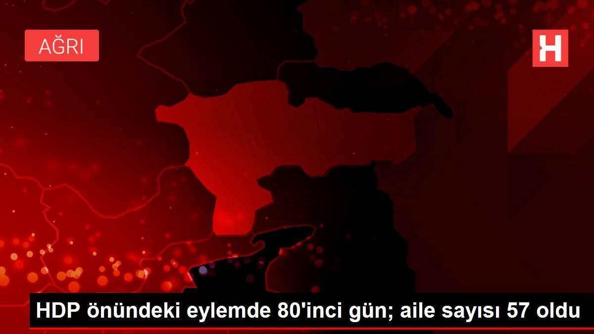 HDP önündeki eylemde 80'inci gün; aile sayısı 57 oldu HDP önündeki eylemde 80'inci gün; aile sayısı 57 oldu