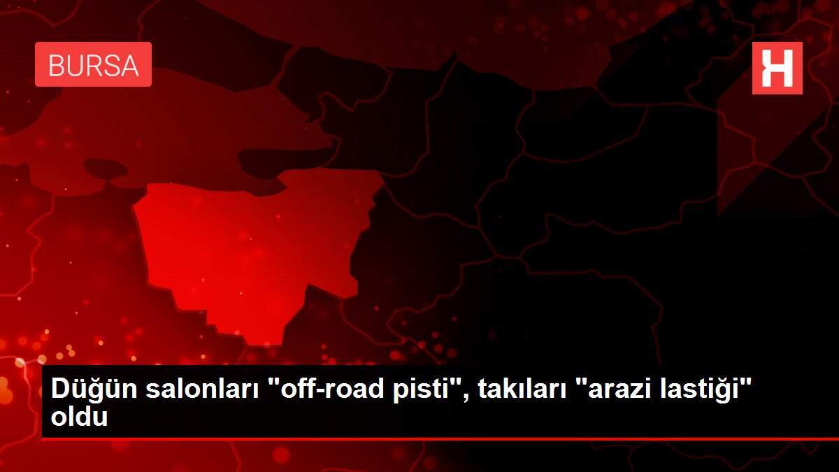 Düğün salonları 'off-road pisti', takıları 'arazi lastiği' oldu