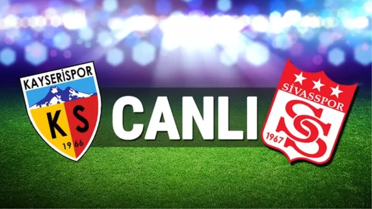 Kayserispor - Sivasspor