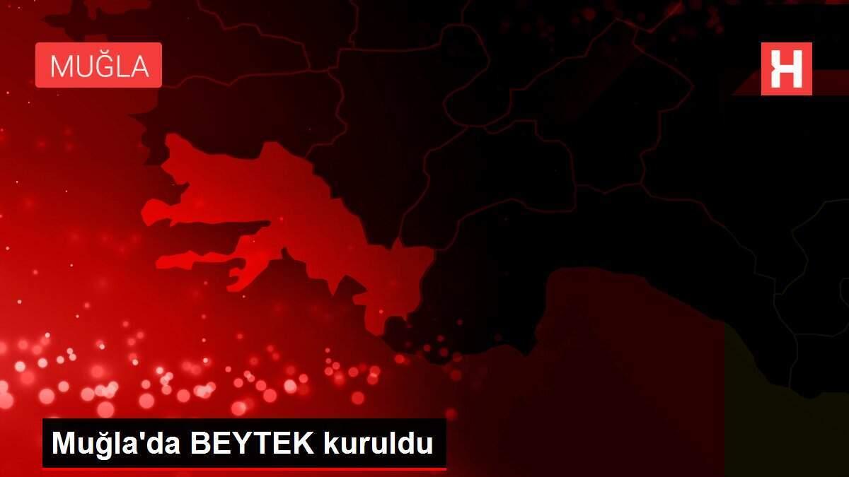 Muğla'da BEYTEK kuruldu