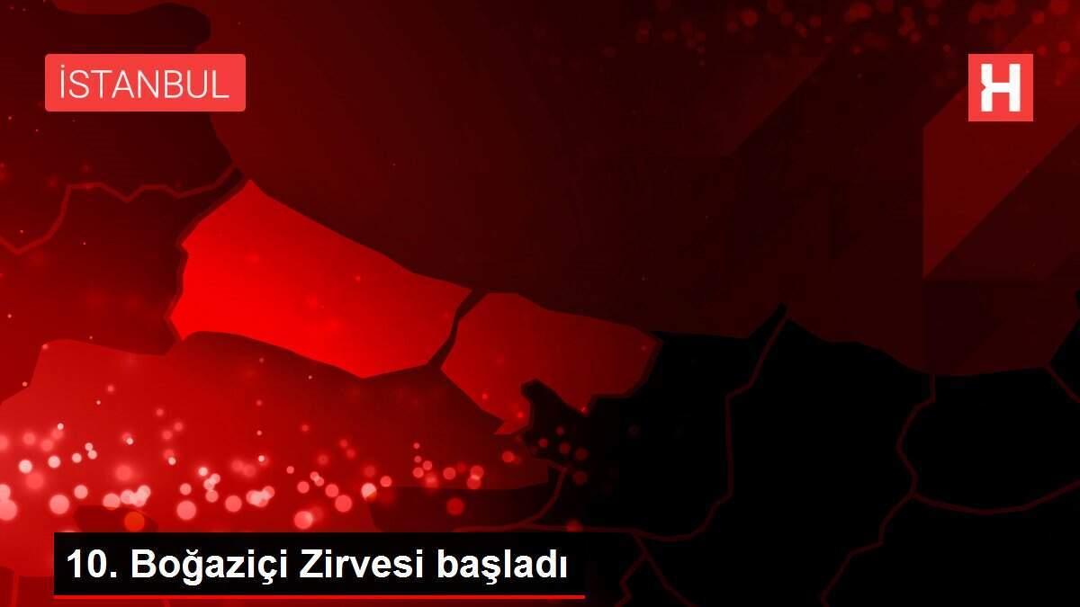 10. Boğaziçi Zirvesi başladı