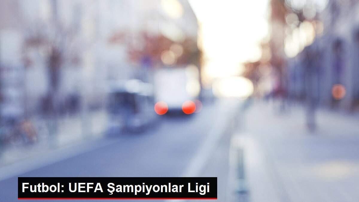 Futbol: UEFA Şampiyonlar Ligi Futbol: UEFA Şampiyonlar Ligi