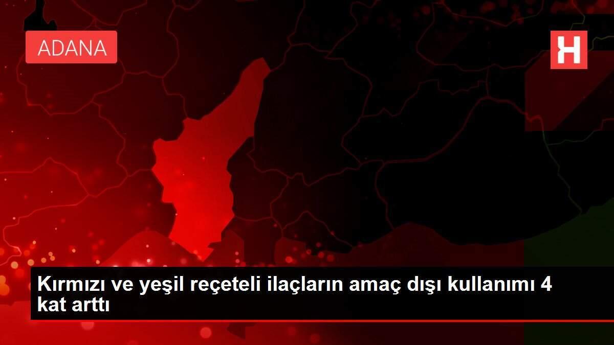Kırmızı ve yeşil reçeteli ilaçların amaç dışı kullanımı 4 kat arttı