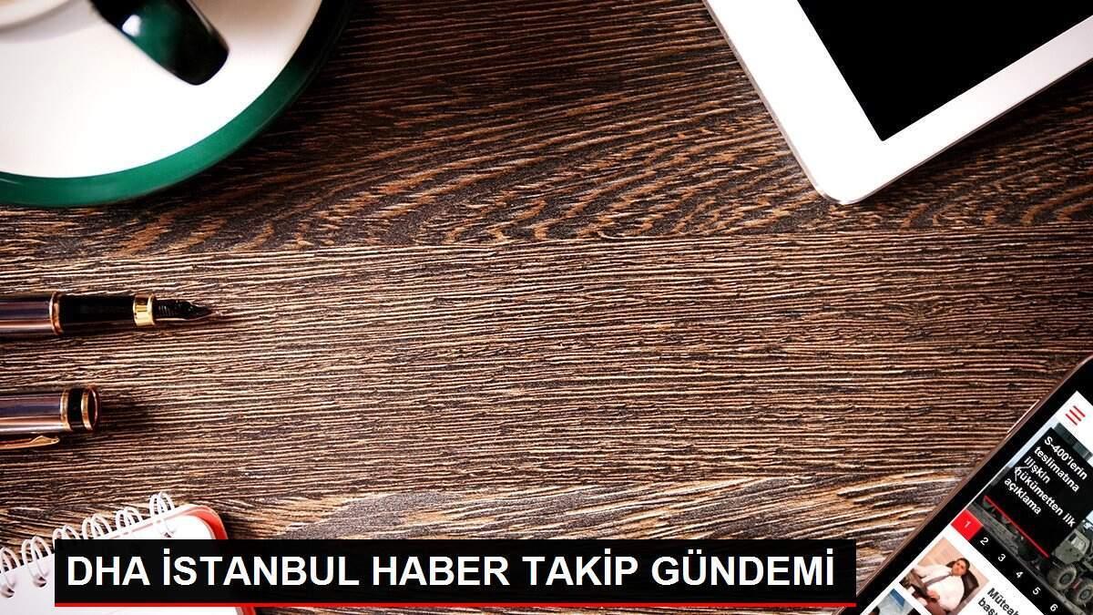 DHA İSTANBUL HABER TAKİP GÜNDEMİ DHA İSTANBUL HABER TAKİP GÜNDEMİ