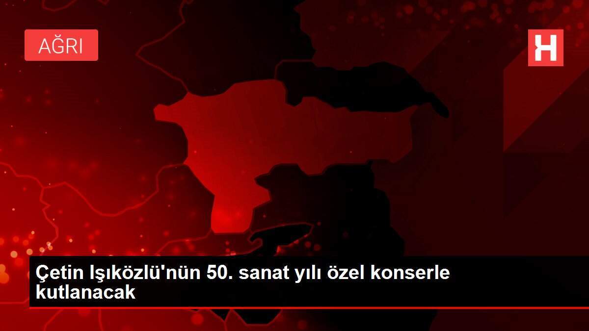 Çetin Işıközlü'nün 50. sanat yılı özel konserle kutlanacak