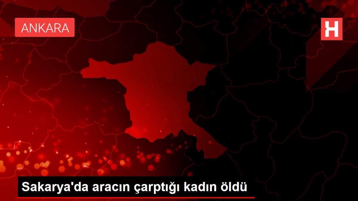Sakarya'da aracın çarptığı kadın öldü