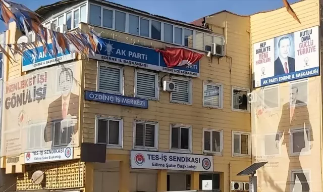 AK Parti Edirne İl Başkanlığı yeni hizmet binasına taşınacak