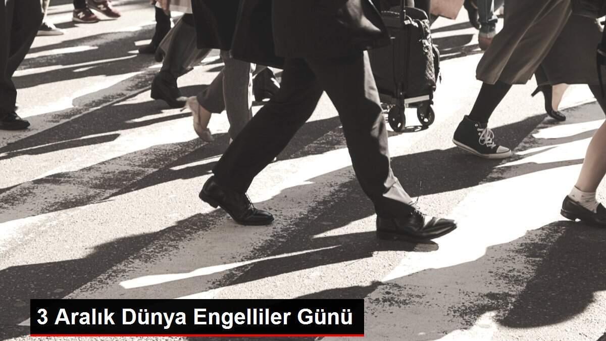 3 Aralık Dünya Engelliler Günü