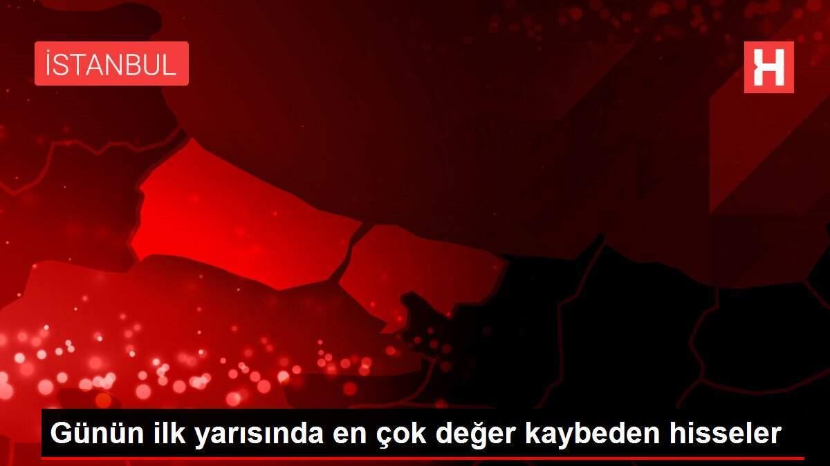 Günün ilk yarısında en çok değer kaybeden hisseler