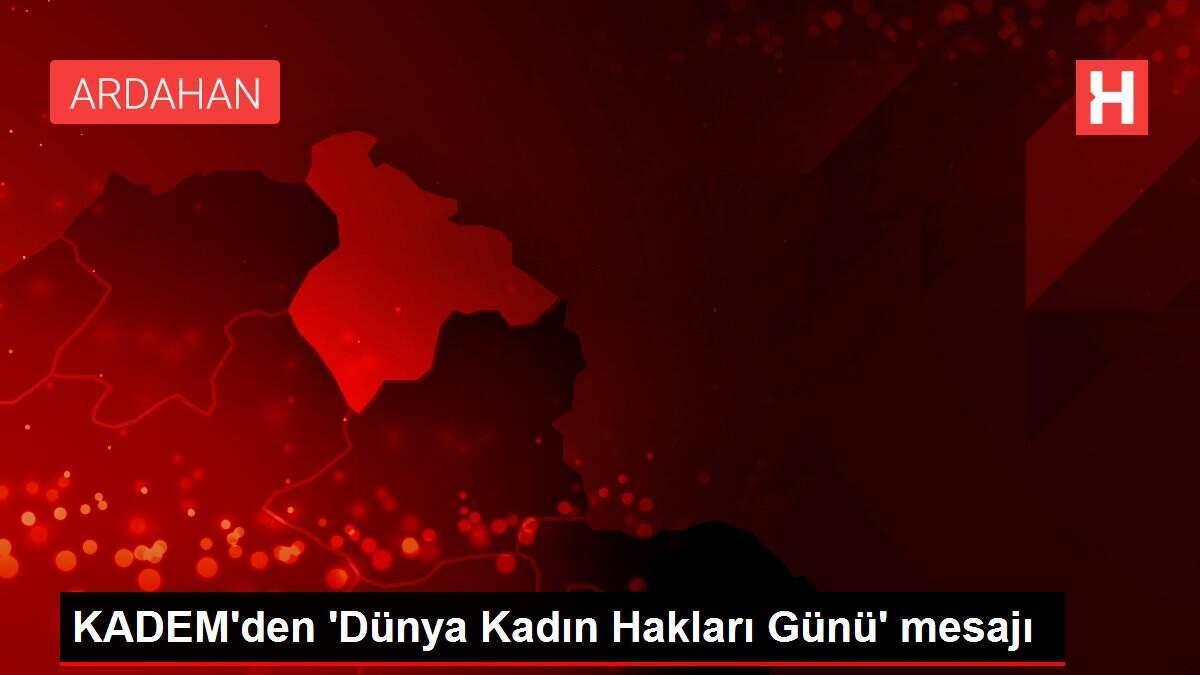 KADEM'den 'Dünya Kadın Hakları Günü' mesajı