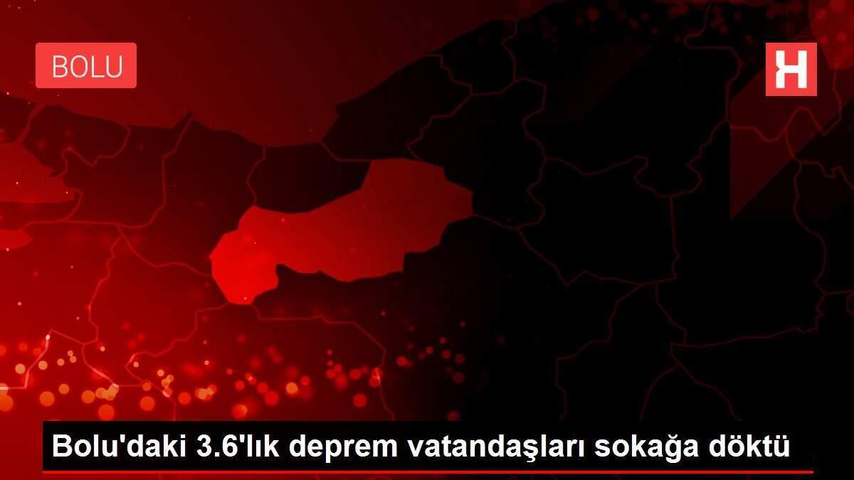 Bolu'daki 3.6'lık deprem vatandaşları sokağa döktü