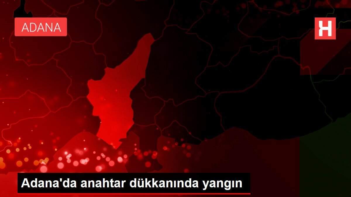 Adana'da anahtar dükkanında yangın