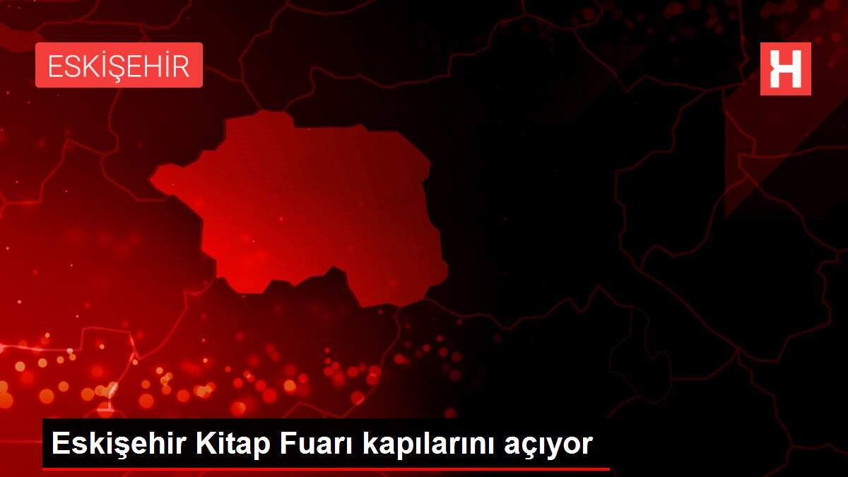 Eskişehir Kitap Fuarı kapılarını açıyor