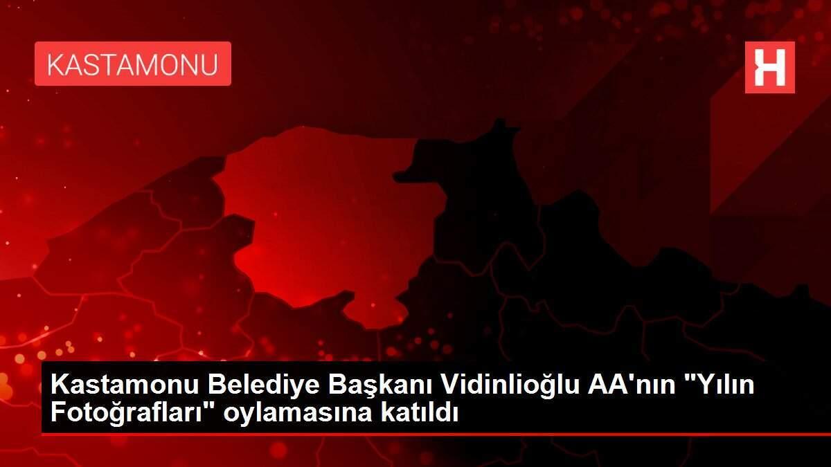 Kastamonu Belediye Başkanı Vidinlioğlu AA'nın