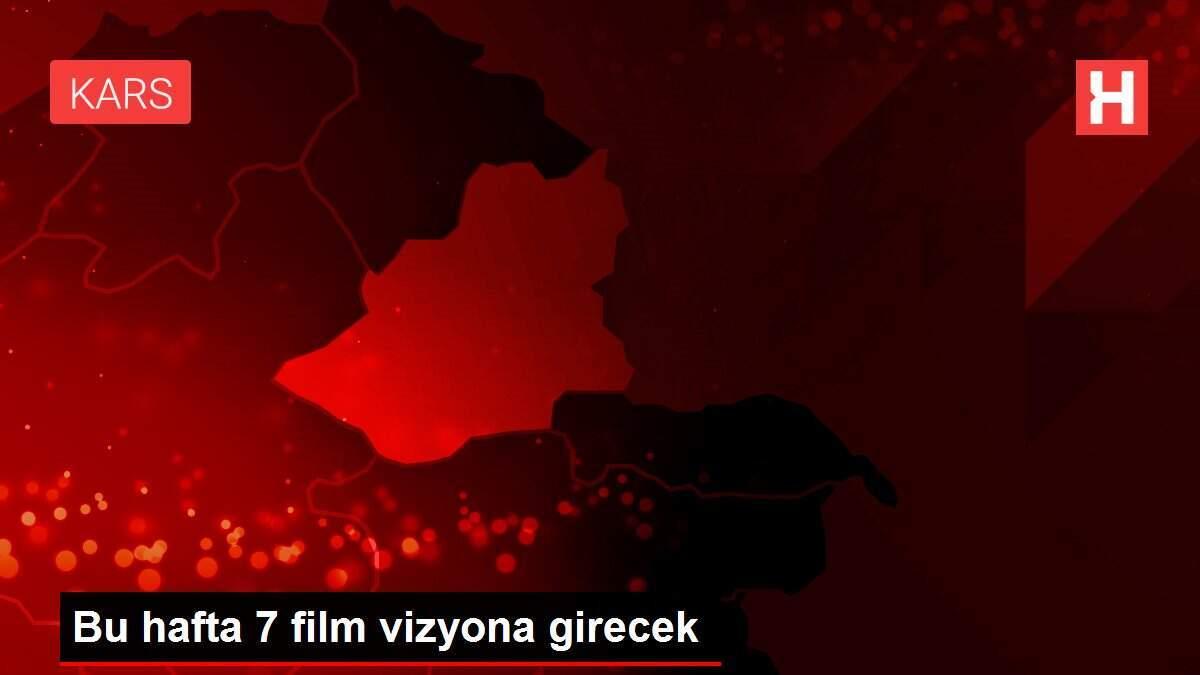 Bu hafta 7 film vizyona girecek