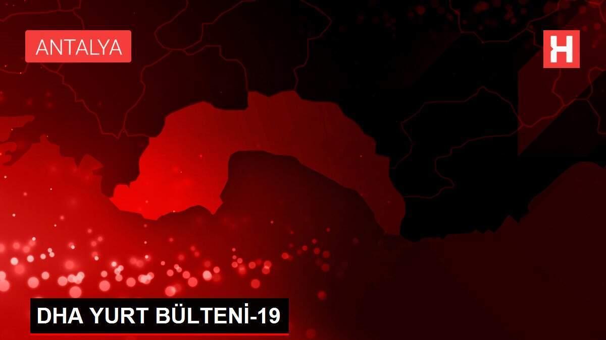 DHA YURT BÜLTENİ-19 DHA YURT BÜLTENİ-19