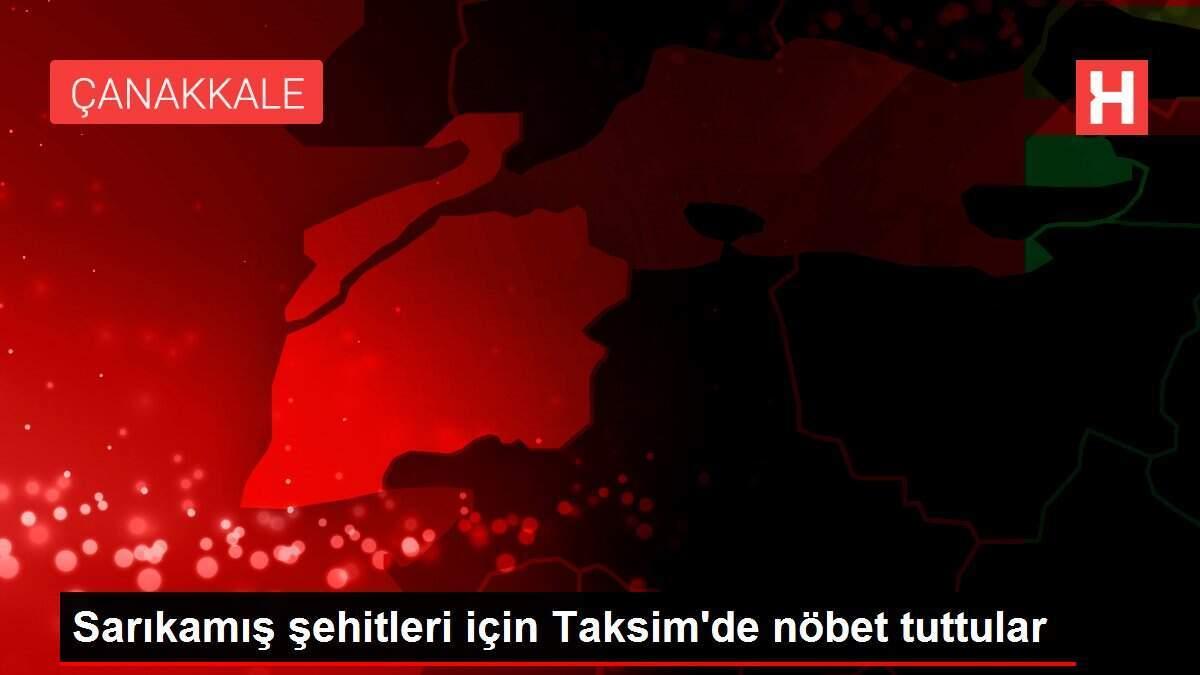 Sarıkamış şehitleri için Taksim'de nöbet tuttular