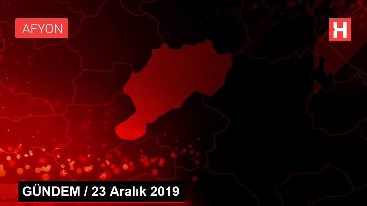 GÜNDEM / 23 Aralık 2019