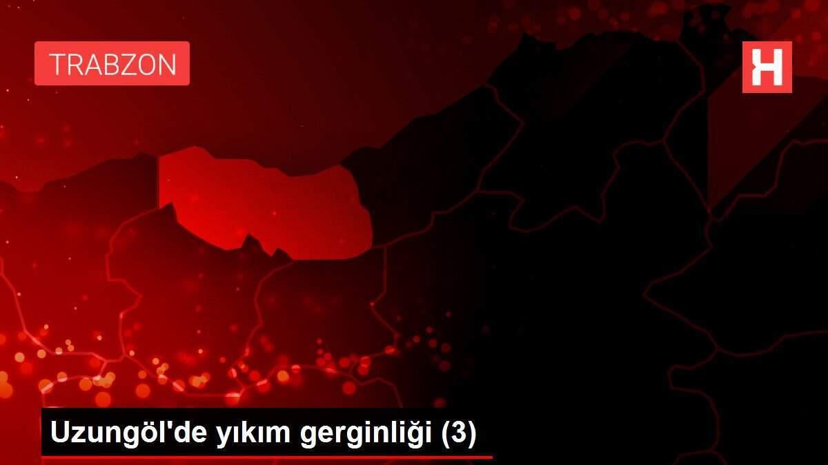 Uzungöl'de yıkım gerginliği (3)