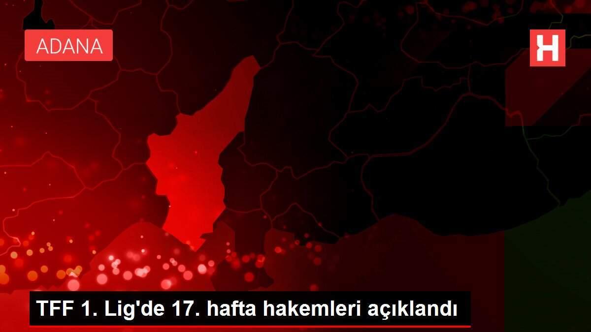 TFF 1. Lig'de 17. hafta hakemleri açıklandı