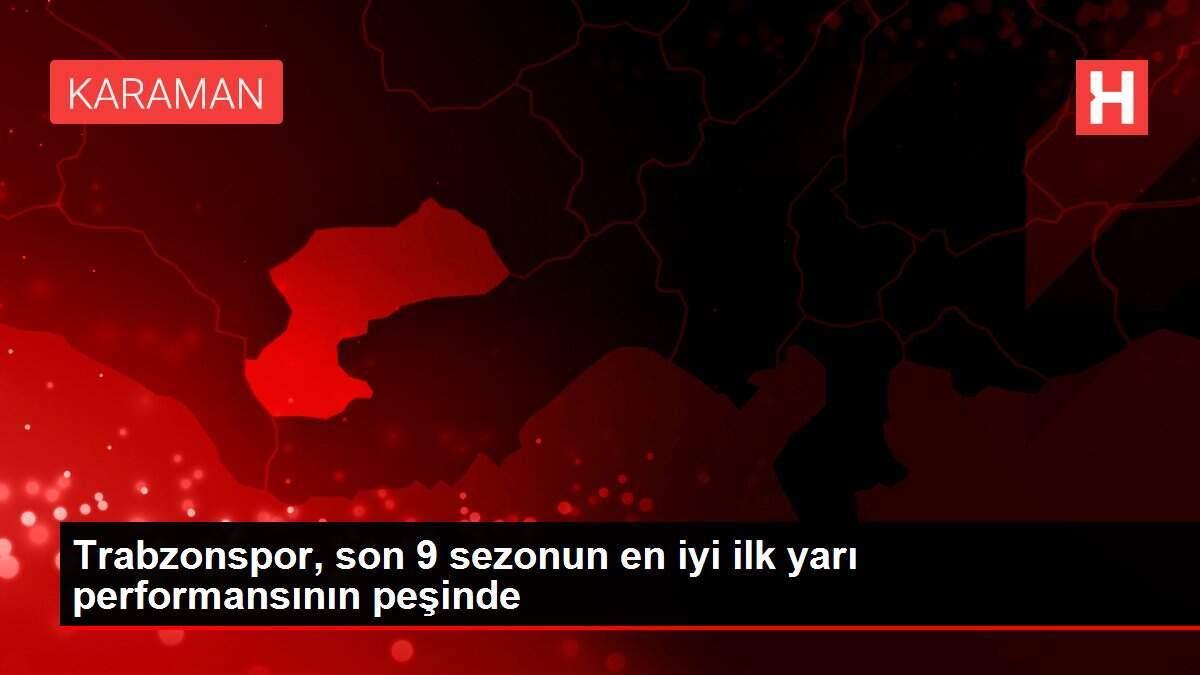 Trabzonspor, son 9 sezonun en iyi ilk yarı performansının peşinde