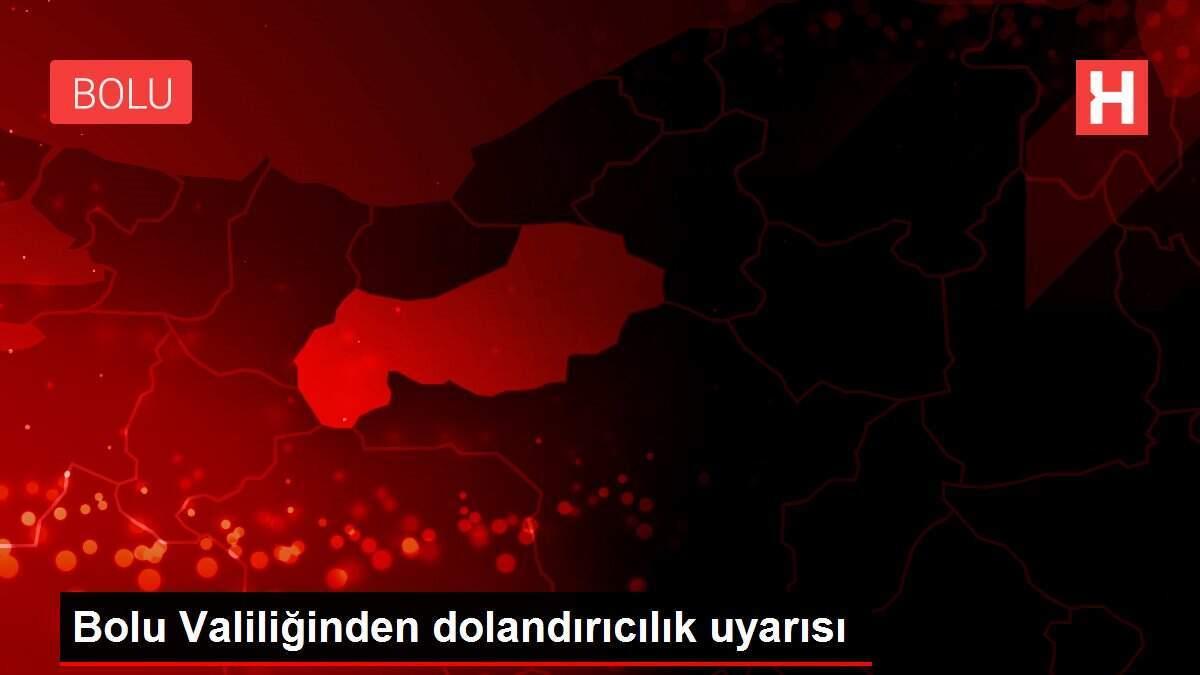 Bolu Valiliğinden dolandırıcılık uyarısı