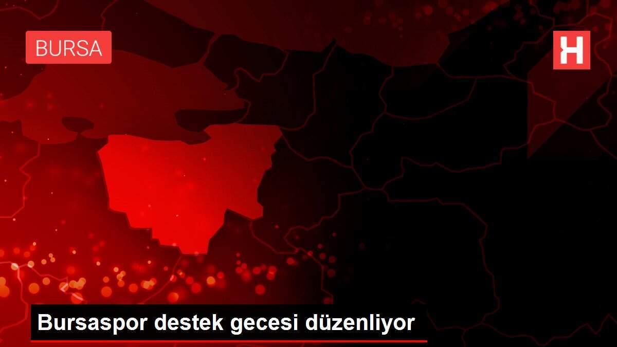 Bursaspor destek gecesi düzenliyor