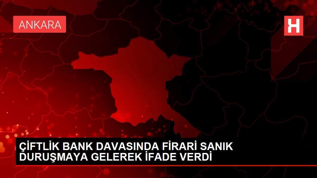 ÇİFTLİK BANK DAVASINDA FİRARİ SANIK DURUŞMAYA GELEREK İFADE VERDİ ÇİFTLİK BANK DAVASINDA FİRARİ SANIK DURUŞMAYA GELEREK İFADE VERDİ
