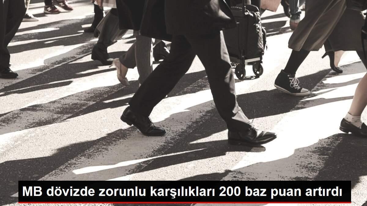 MB dövizde zorunlu karşılıkları 200 baz puan artırdı