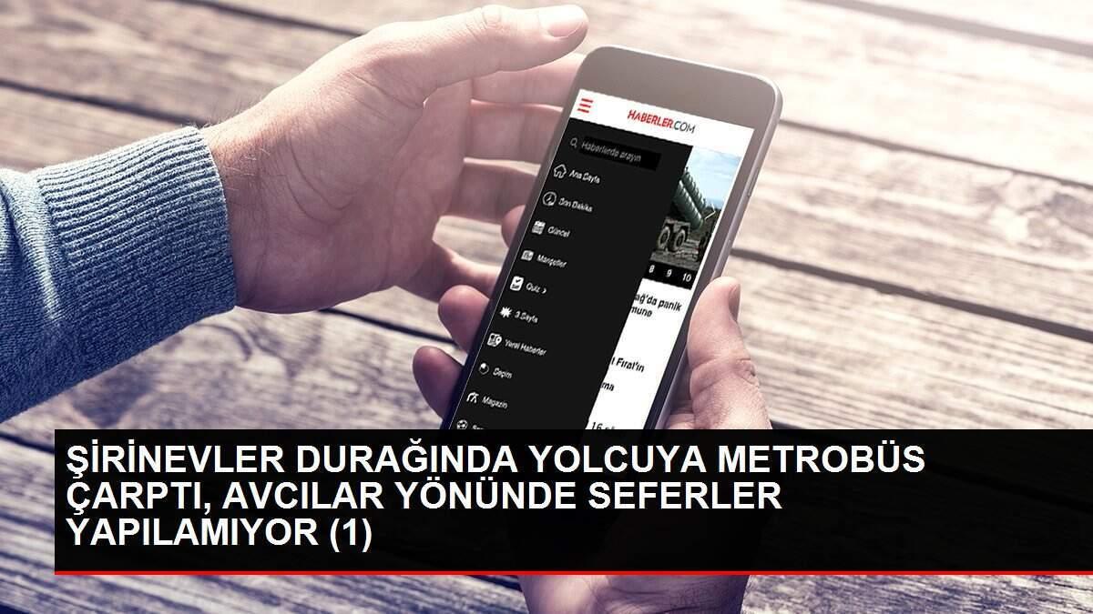 ŞİRİNEVLER DURAĞINDA YOLCUYA METROBÜS ÇARPTI, AVCILAR YÖNÜNDE SEFERLER YAPILAMIYOR (1)