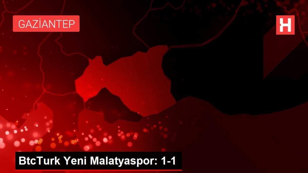 BtcTurk Yeni Malatyaspor: 1-1