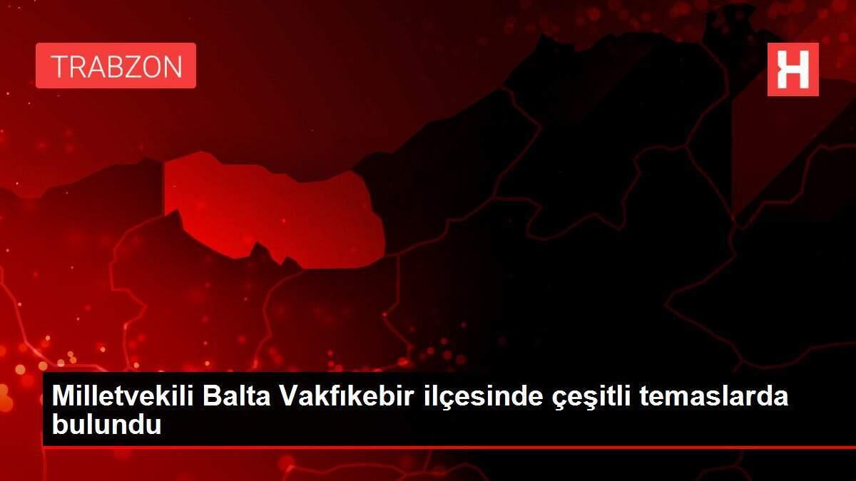 Milletvekili Balta Vakfıkebir ilçesinde çeşitli temaslarda bulundu Milletvekili Balta Vakfıkebir ilçesinde çeşitli temaslarda bulundu